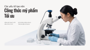 Giải Pháp Tối Ưu Công Thức Mỹ Phẩm Cùng Hanacos Vietnam